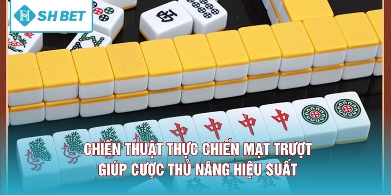 Chiến thuật thực chiến mạt trượt giúp cược thủ nâng hiệu suất 