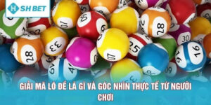 Giải Mã Lô Đề Là Gì Và Góc Nhìn Thực Tế Từ Người Chơi