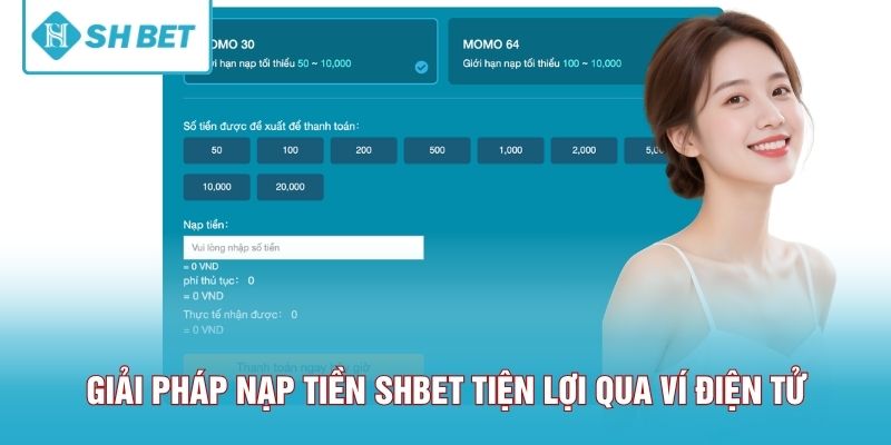 Giải pháp nạp tiền SHBET tiện lợi qua ví điện tử