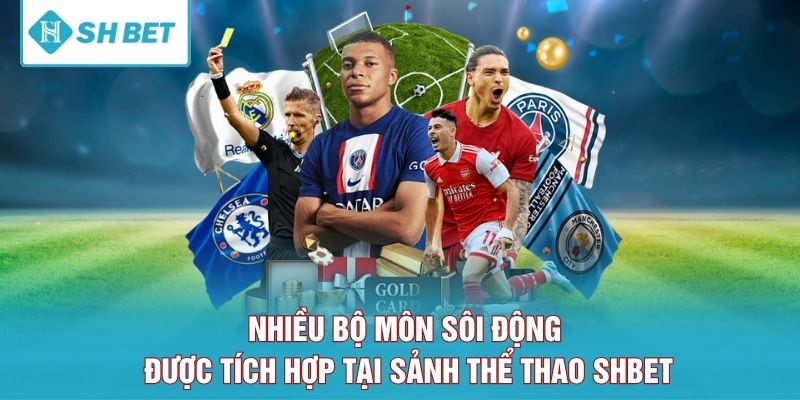 Nhiều bộ môn sôi động được tích hợp tại sảnh thể thao SHBET