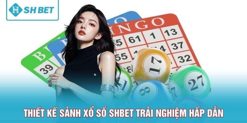 Thiết kế sảnh xổ số SHBET trải nghiệm hấp dẫn
